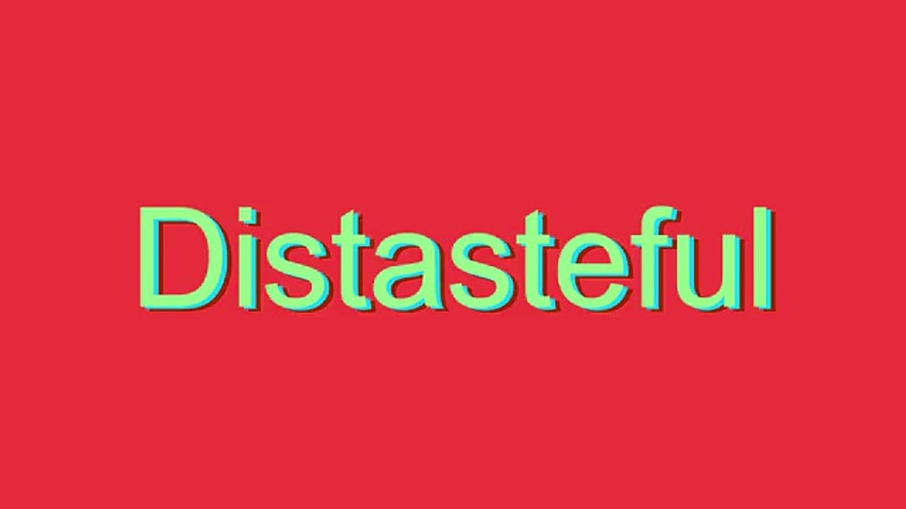Learn How to Pronounce 'Distasteful' Correctly 🗣️