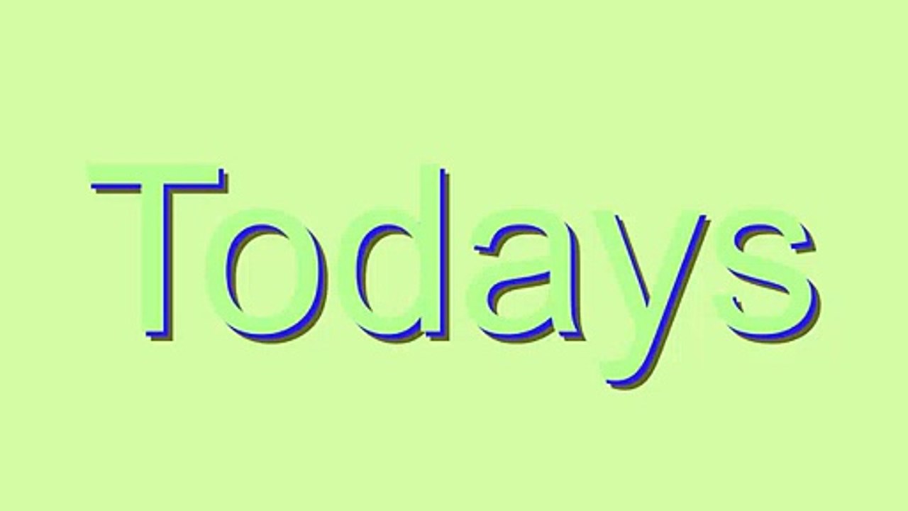 How to Pronounce Todays