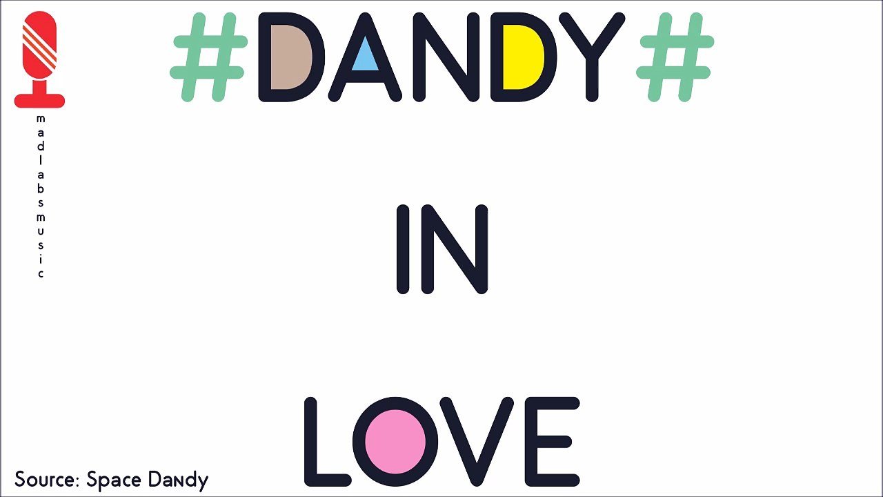 Dandy In Love - Space Dandy OST
