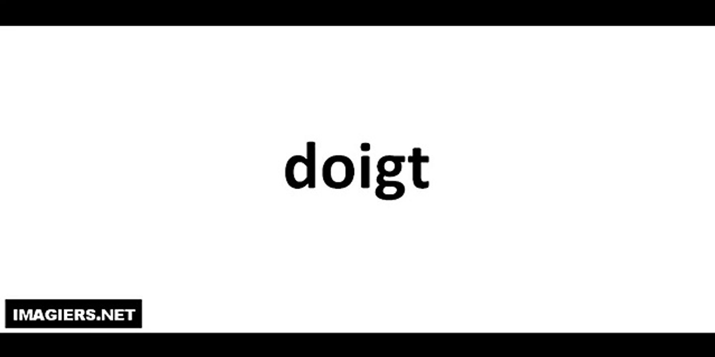Prononciation du mot 'Doigt' en français