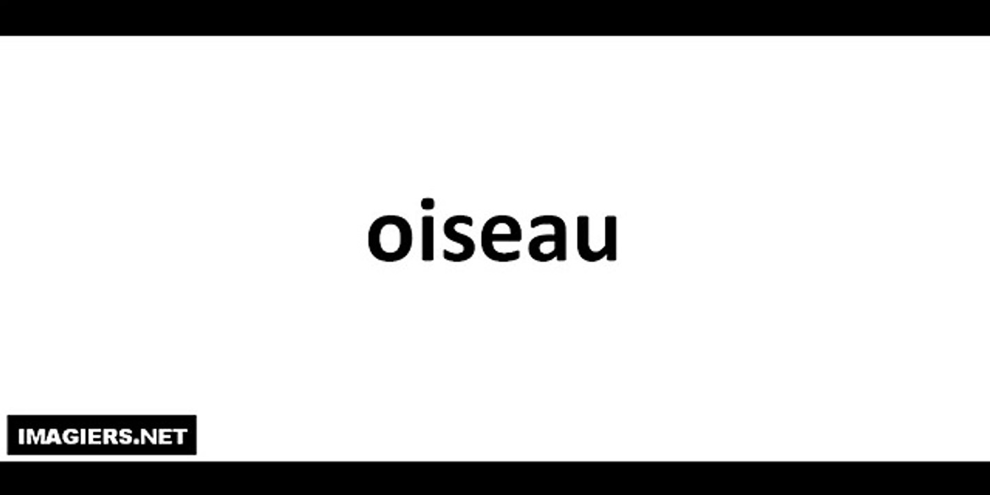Prononciation du mot 'Oiseau' en français