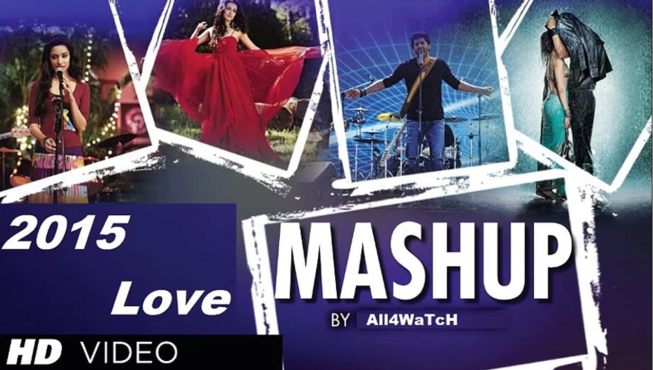Top Bollywood Love Mashup 2015 🎶 | Best Indian Songs Collection