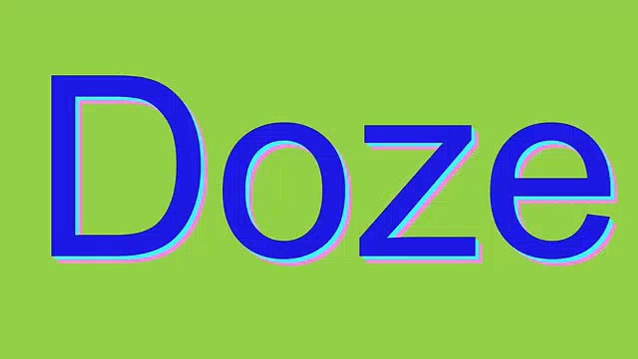 How to Pronounce Doze