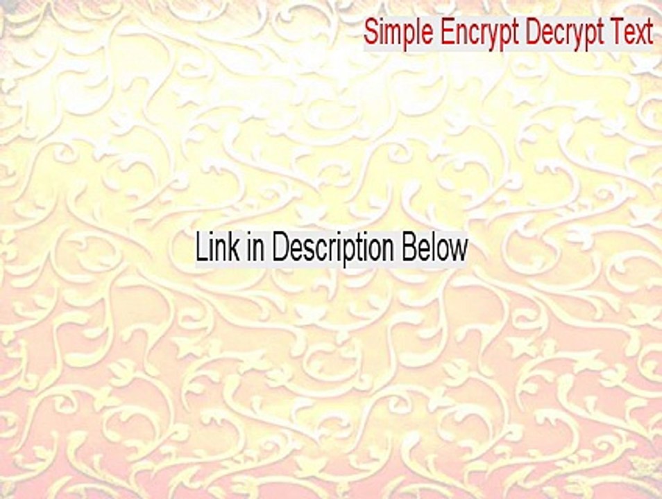 Simple Encrypt Decrypt Text Key Gen (Simple Encrypt Decrypt Textsimple encrypt decrypt text)