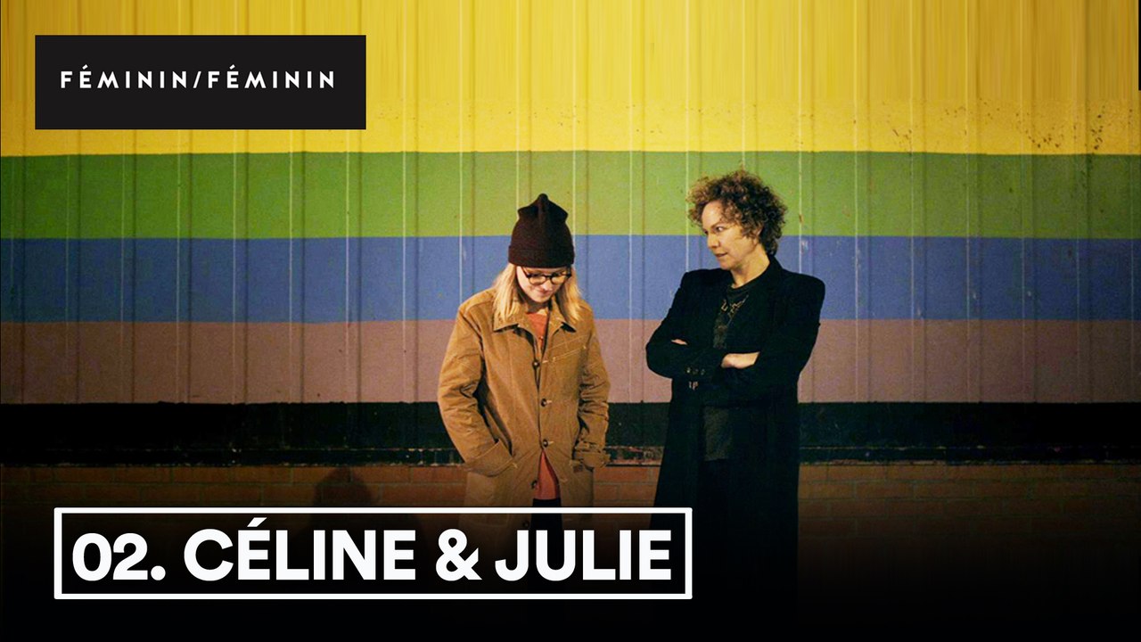 Céline et Julie 1x02 - FÉMININ/FÉMININ
