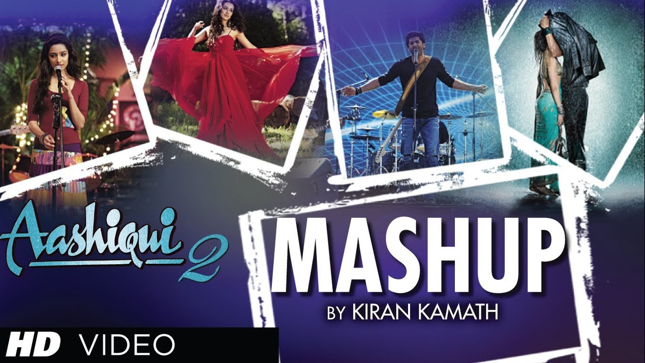 Aashiqui- 2  All Song Mashup - 1080p Full Songs