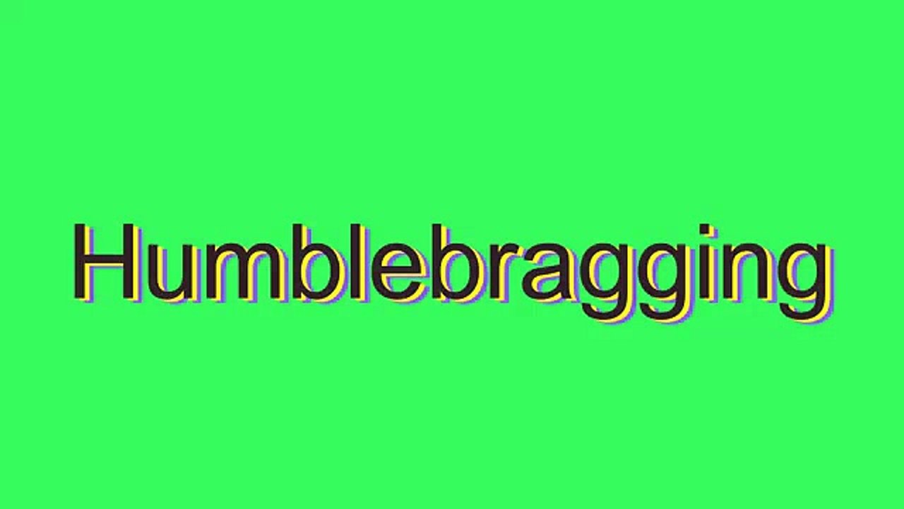 Master the Correct Pronunciation of 'Humblebragging' 📖