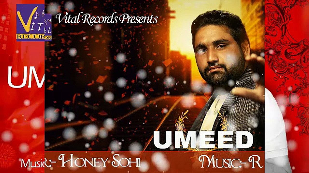 Punjabi Songs - Umeed - Honey Sohi - Latest Punjabi Songs 2015 - New Punjabi Songs 2015