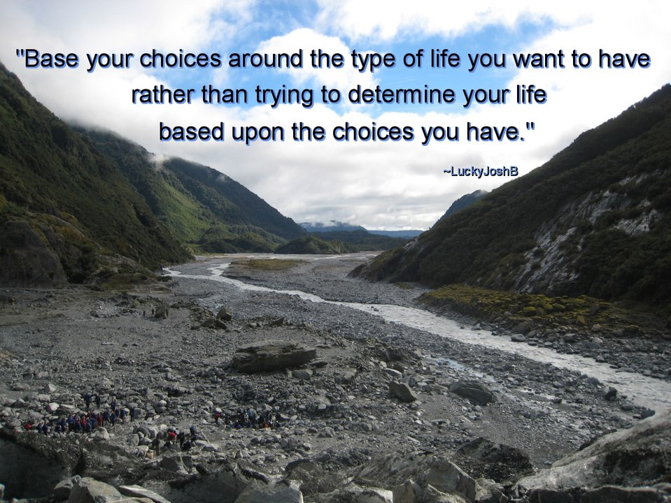 "Base Your Choices.. -LuckyJoshB (3/10/15)