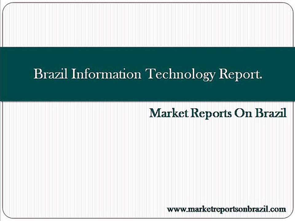 Brazil Information Technology Report