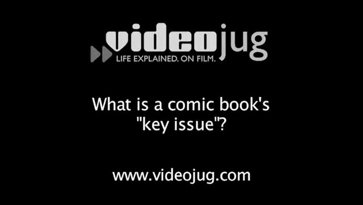 What is a comic book's 'key issue'?: Comic Book Terms