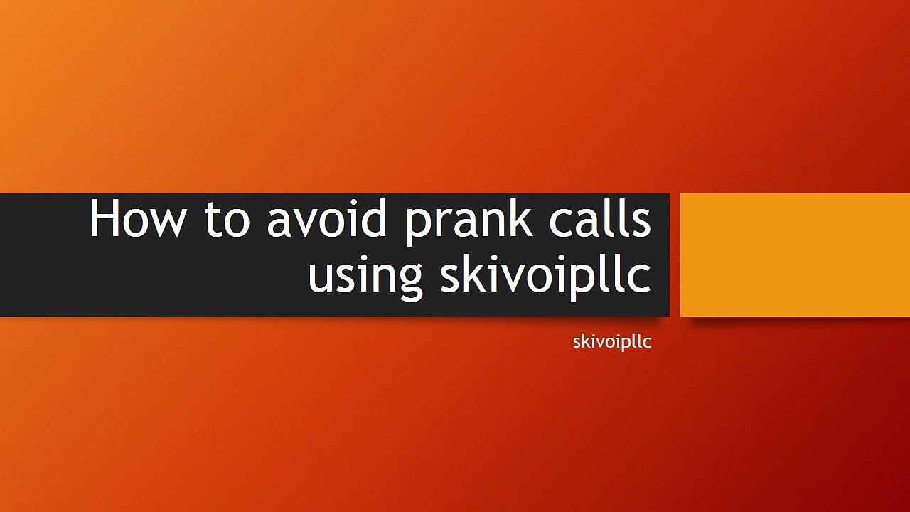 800-315-4730-How to avoid prank calls using skivoipllc