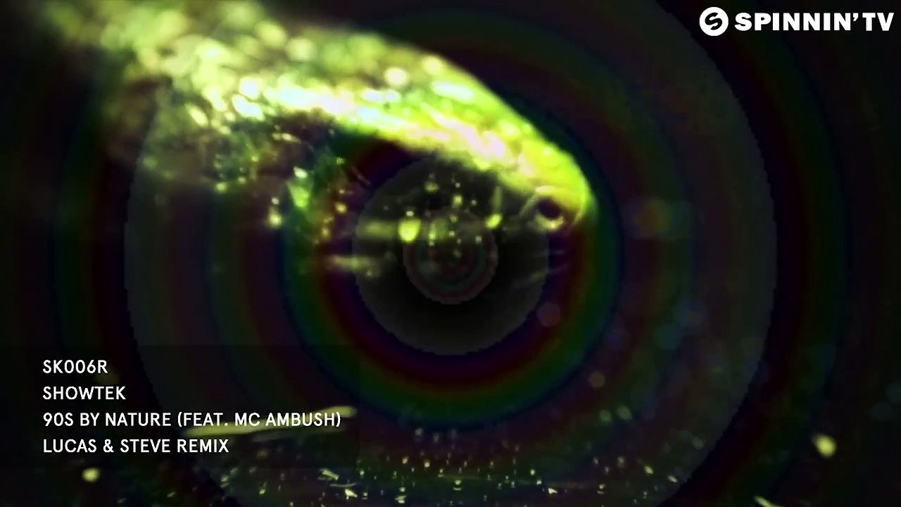 Showtek - 90s By Nature feat. MC Ambush (Lucas & Steve Remix)