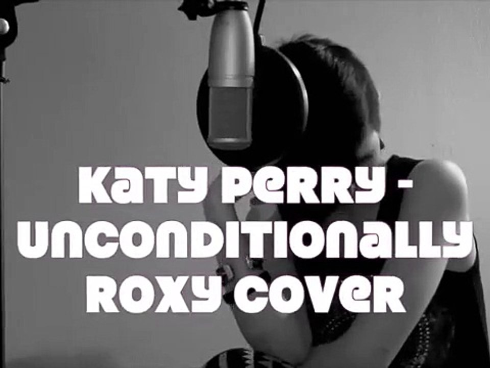 Katy Perry - Unconditionally