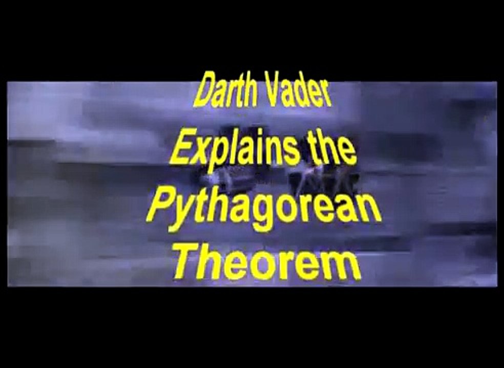 Darth Vader Explains the Pythagorean Theorem