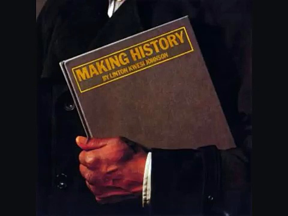 Linton Kwesi Johnson - Making History
