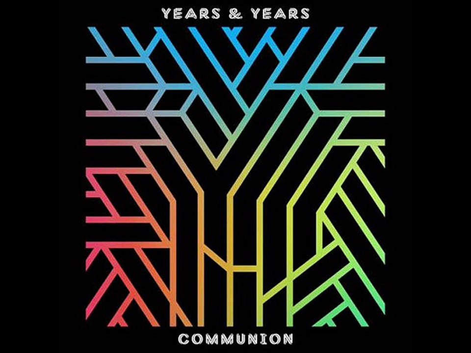 Years & Years - I Want To Love