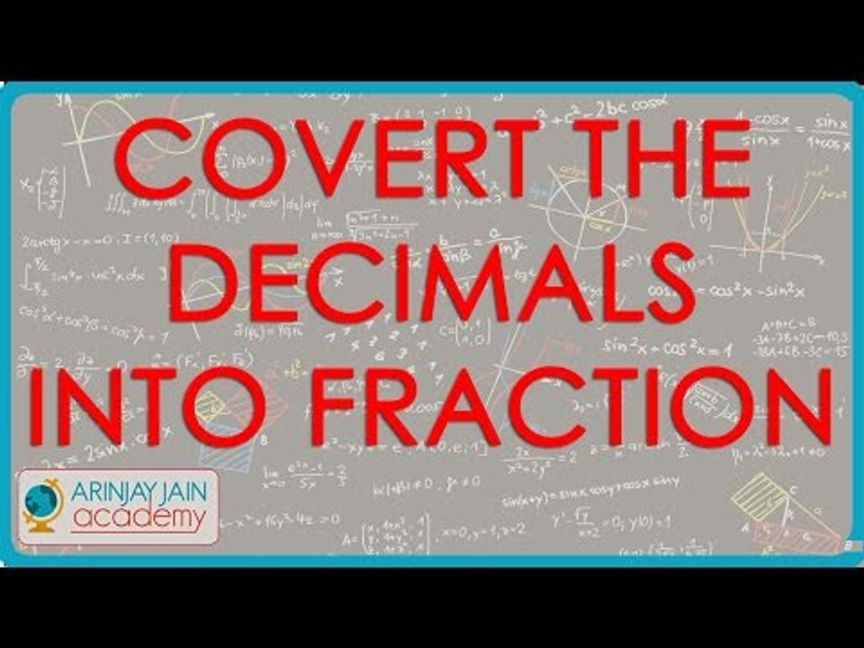 1157. US Maths for Grade 6 - Covert the Decimals into fraction