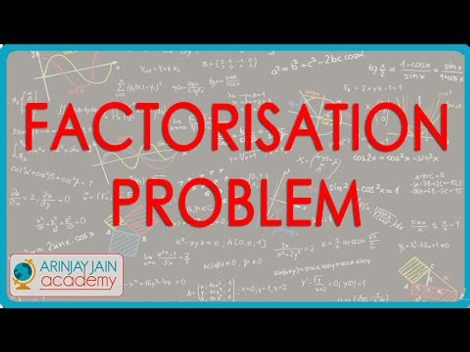 138.Maths for Class VIII - Factorisation Problem
