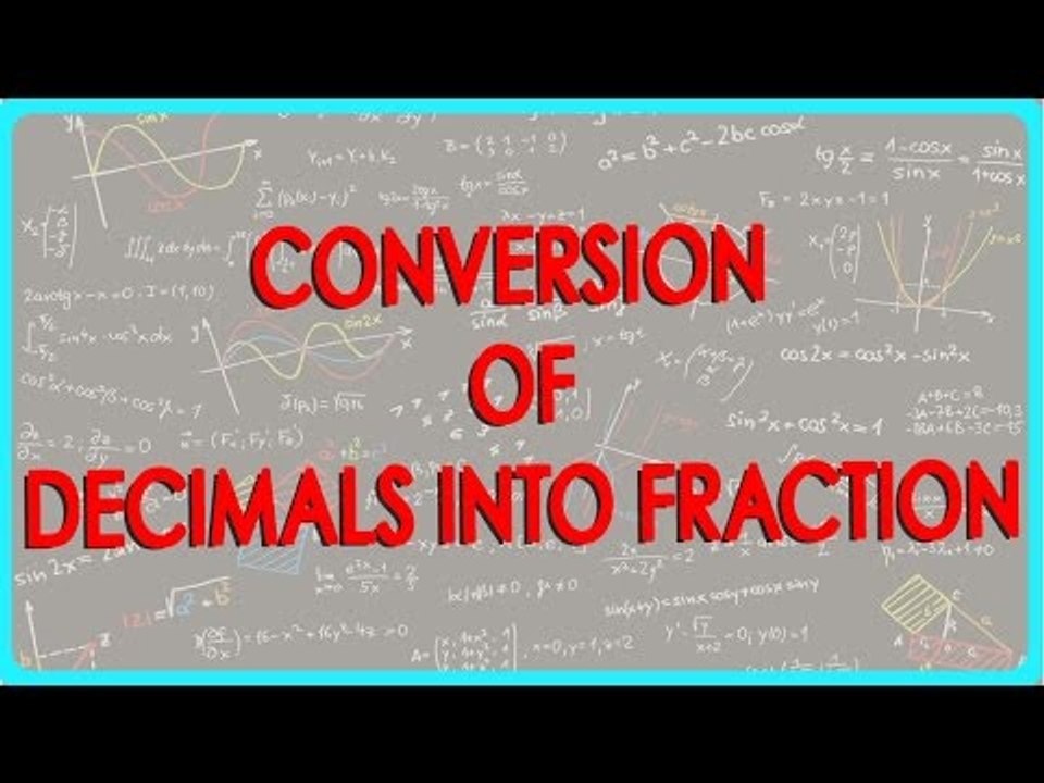 Converting Decimals to Fractions