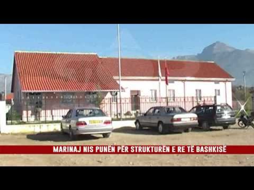 MARINAJ NIS PUNËN PËR STRUKTURËN E RE TË BASHKISË