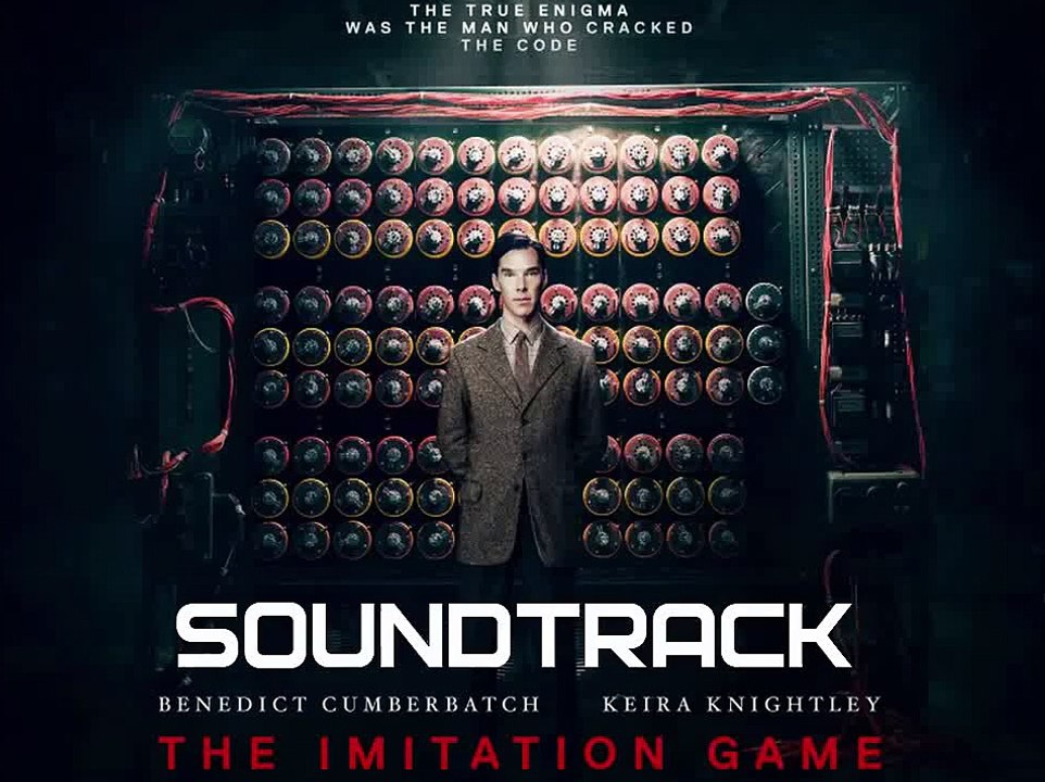 The Imitation Game Soundtrack - Alan Turing's Legacy