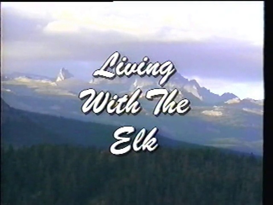 Living With The Elk
