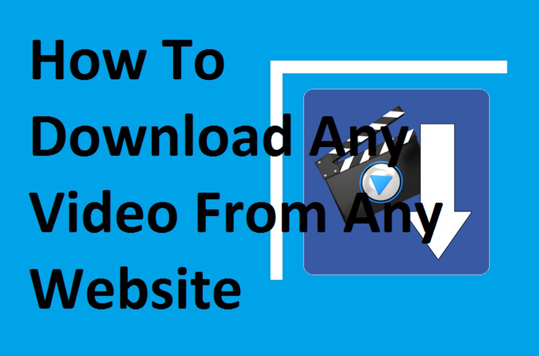 How To Download Any Video From Any Website