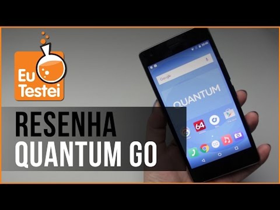 Quantum Go Smartphone - Vídeo Resenha EuTestei Brasil