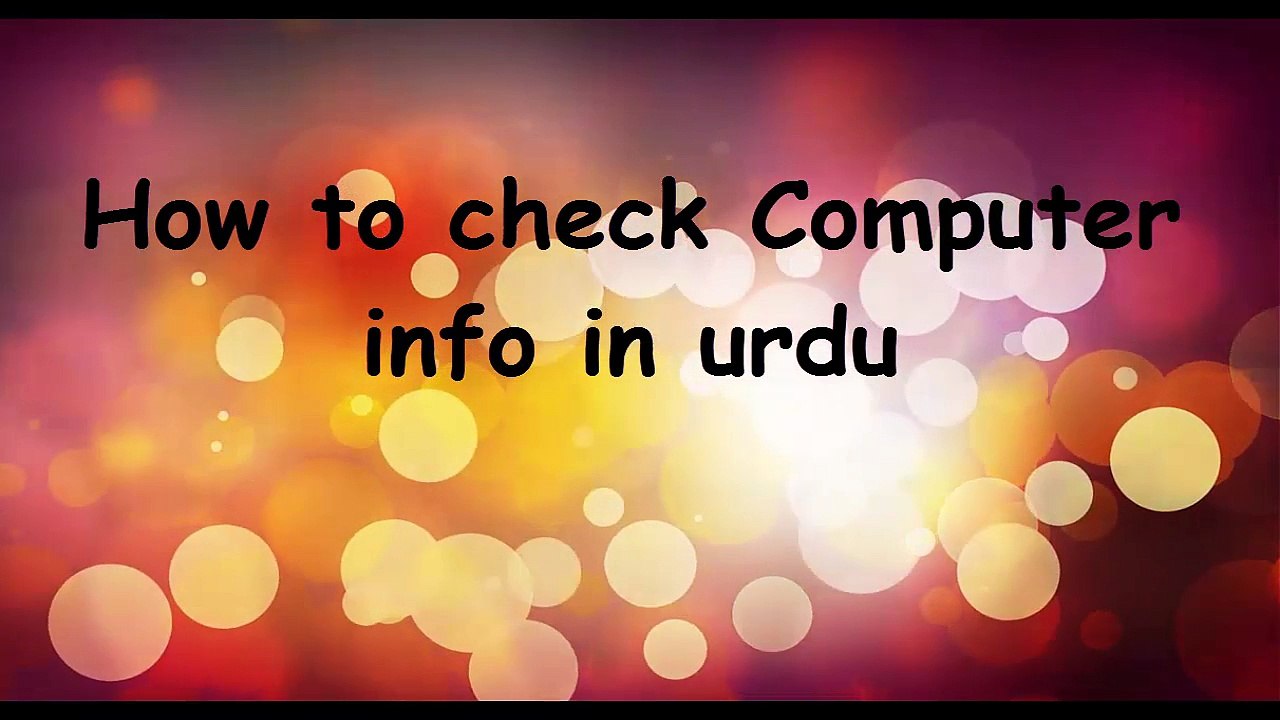 How to check Computer info in Urdu/English/Hindi