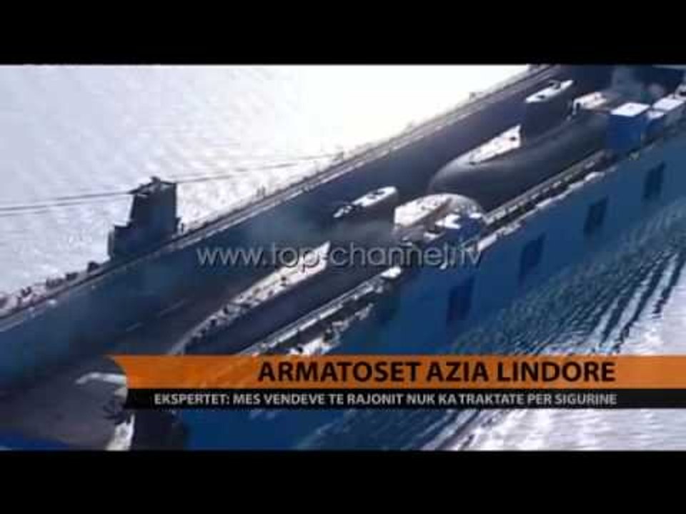 Armatoset Azia Lindore - Top Channel Albania - News - Lajme