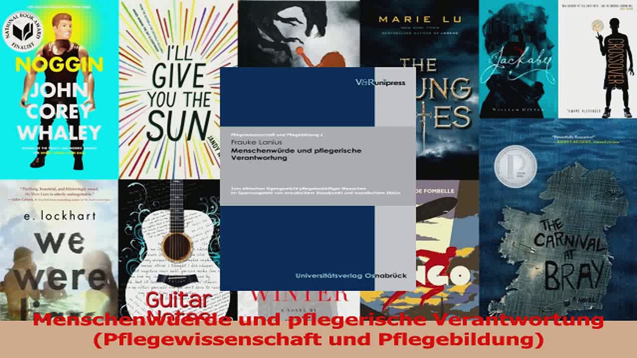 Menschenwürde und pflegerische Verantwortung: Pflegewissenschaft und Pflegebildung Download