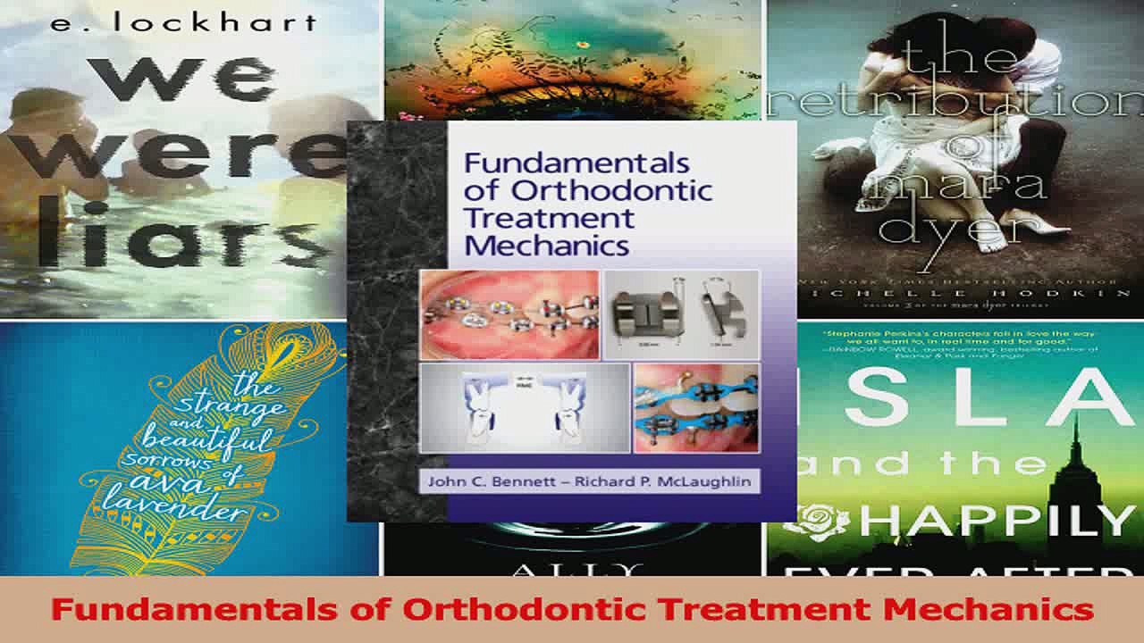 Fundamentals of Orthodontic Treatment Mechanics Download