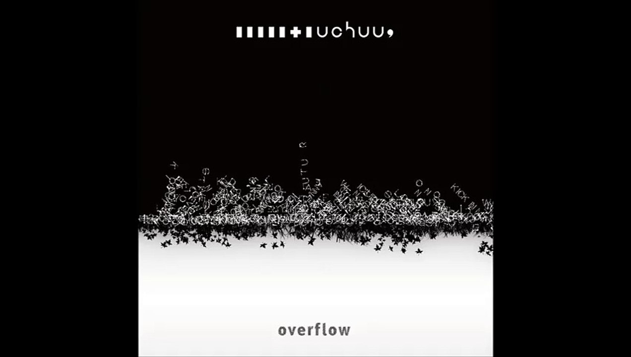 Uchuu, - overflow
