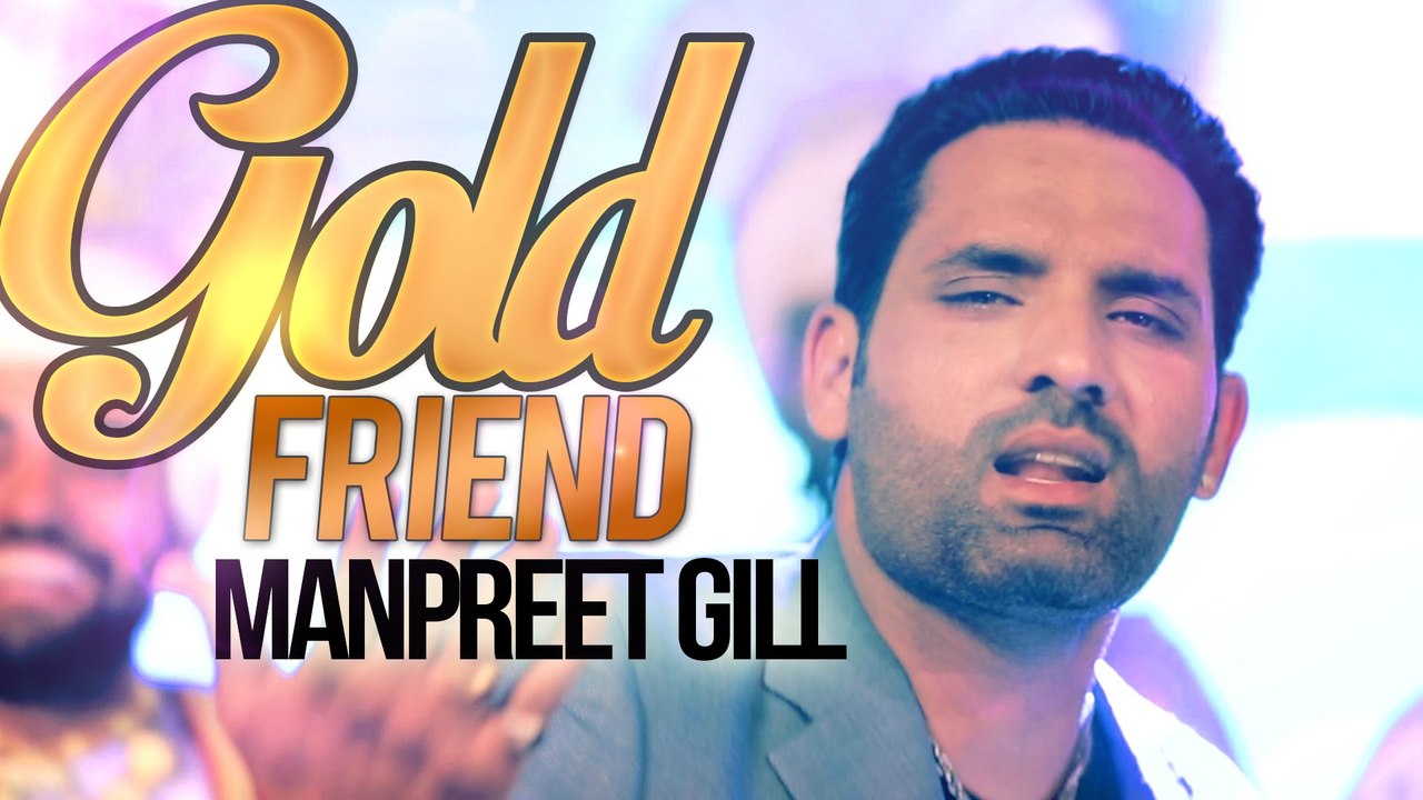 Manpreet Gill _ Gold Friend _ Aah Chak 2015