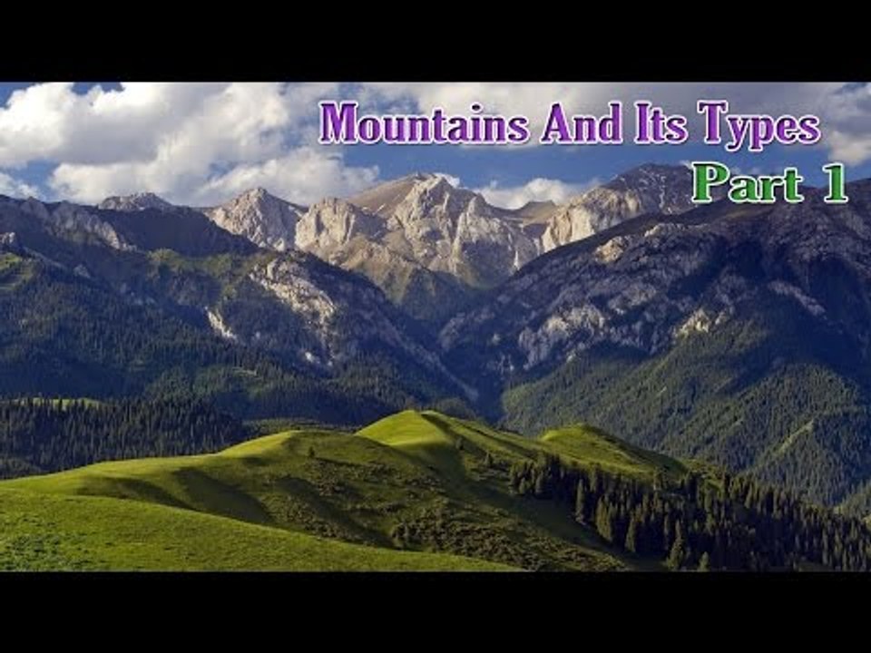 Learn - The Mountains and Its Types - Kids Learning Videos - Part 1