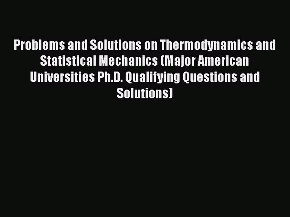 PDF Download Problems and Solutions on Thermodynamics and Statistical Mechanics (Major American