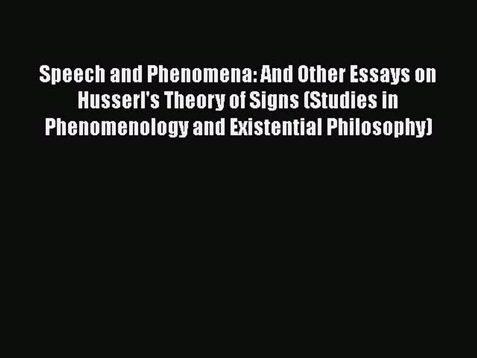 Speech and Phenomena: And Other Essays on Husserl's Theory of Signs (Studies in Phenomenology