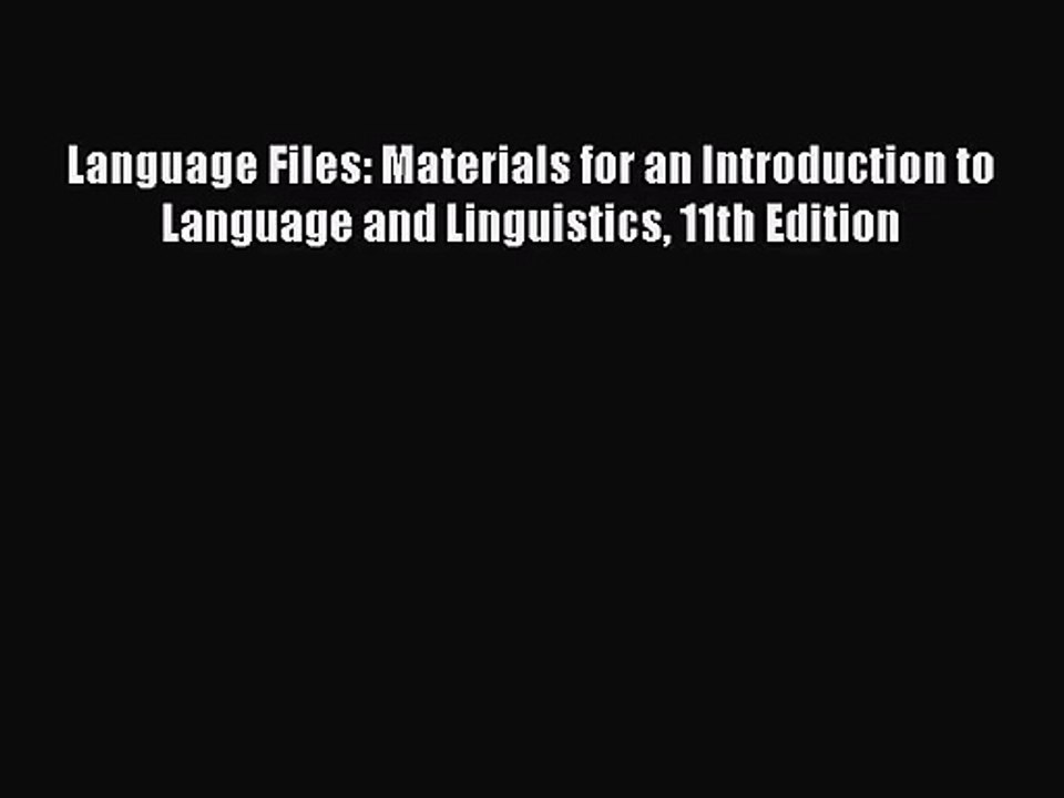 [PDF Download] Language Files: Materials for an Introduction to Language and Linguistics 11th
