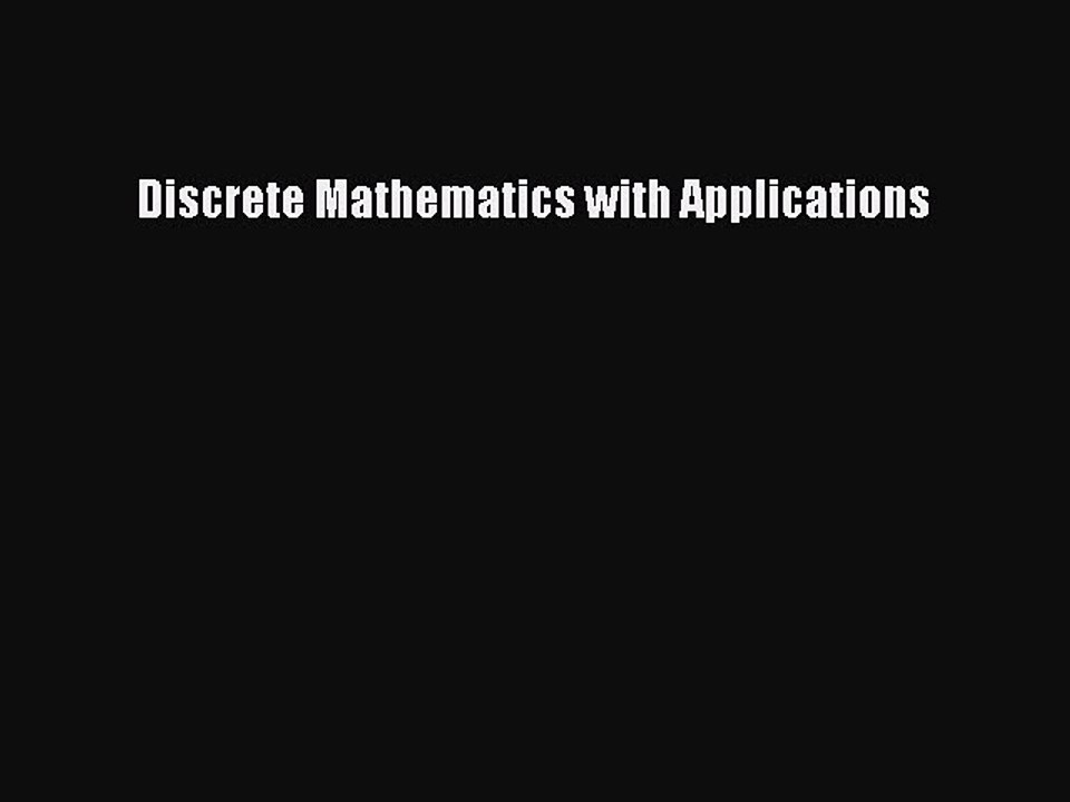 [PDF Download] Discrete Mathematics with Applications [Download] Online