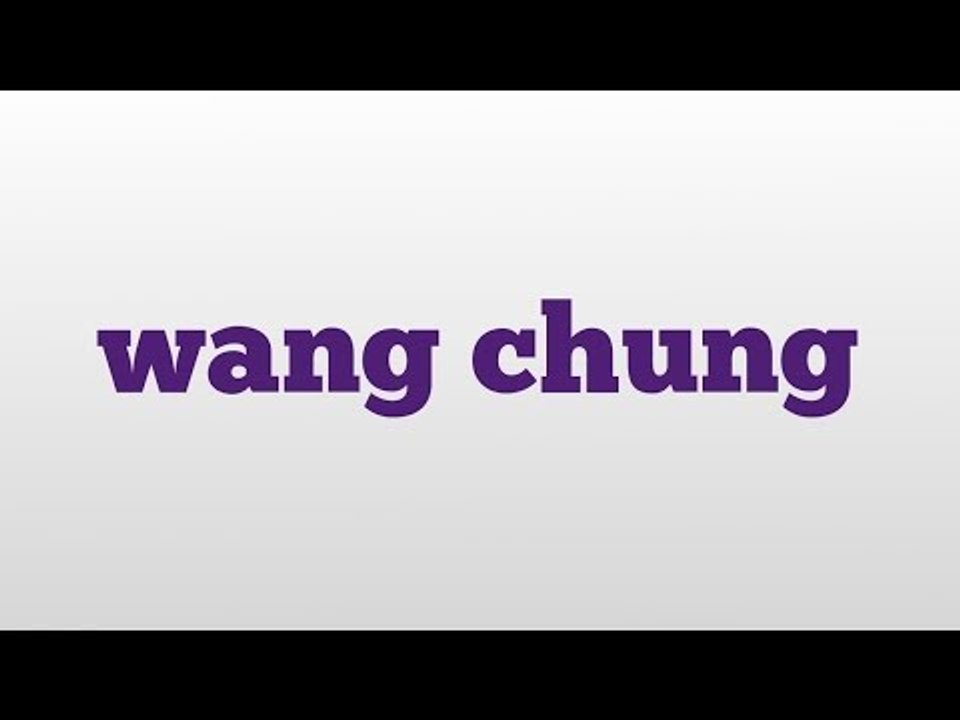wang chung meaning and pronunciation