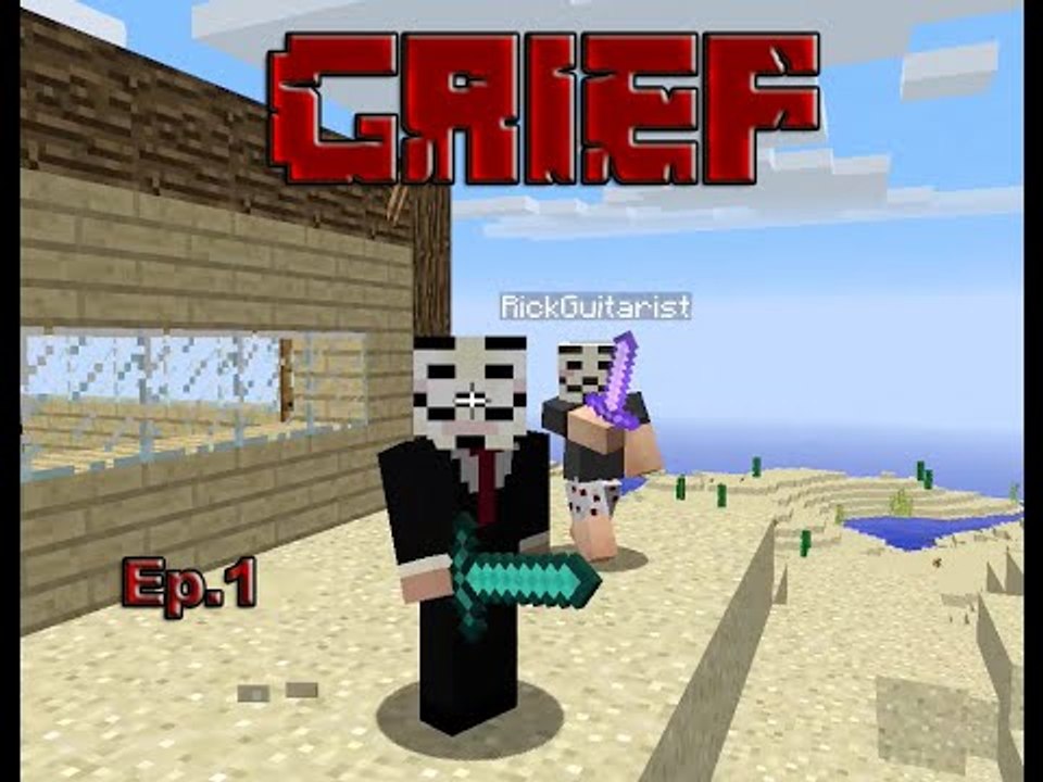 Grief - Minecraft #1