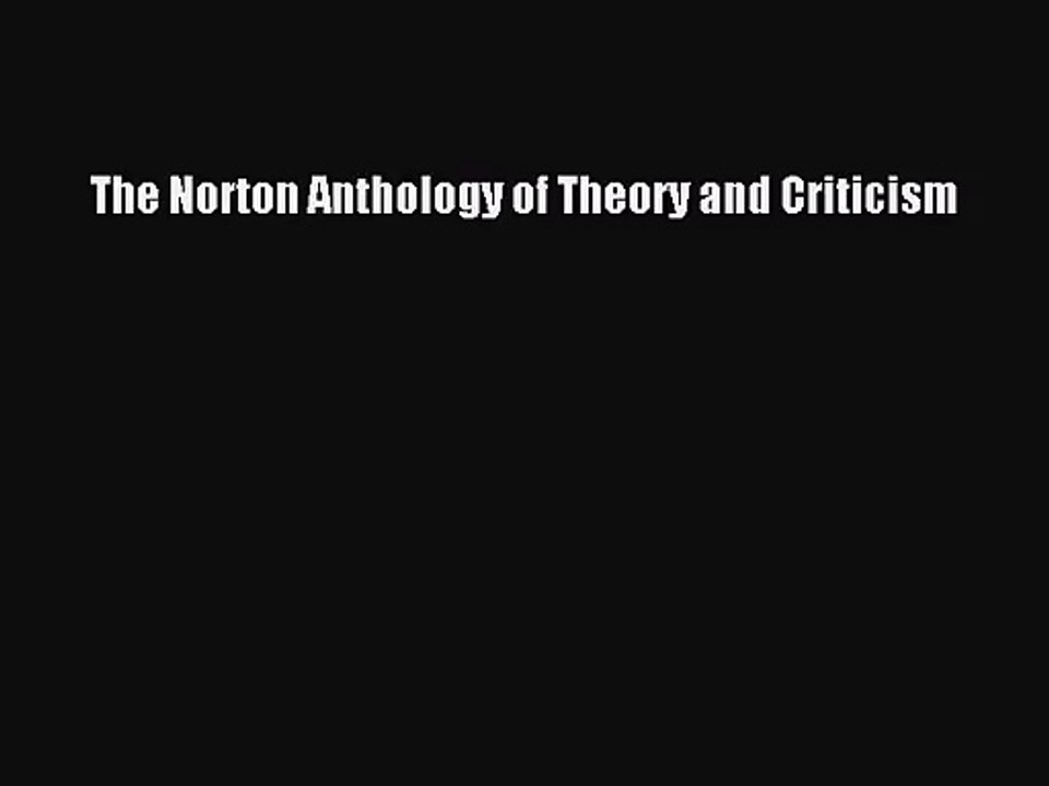 (PDF Download) The Norton Anthology of Theory and Criticism PDF