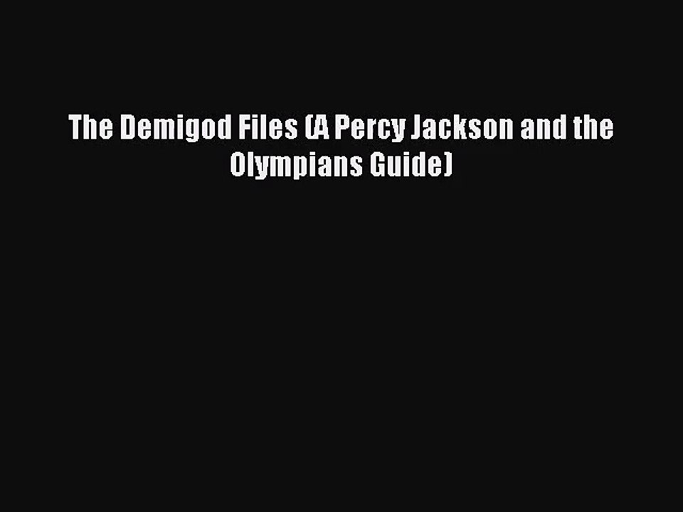 (PDF Download) The Demigod Files (A Percy Jackson and the Olympians Guide) PDF