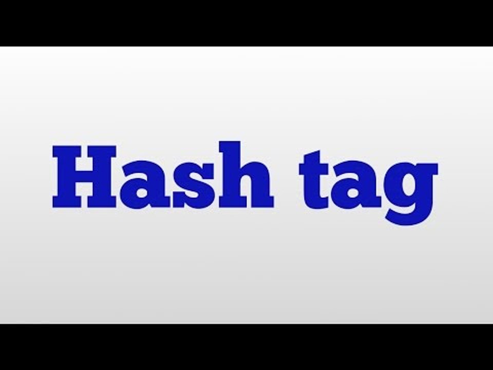 Hash tag meaning and pronunciation