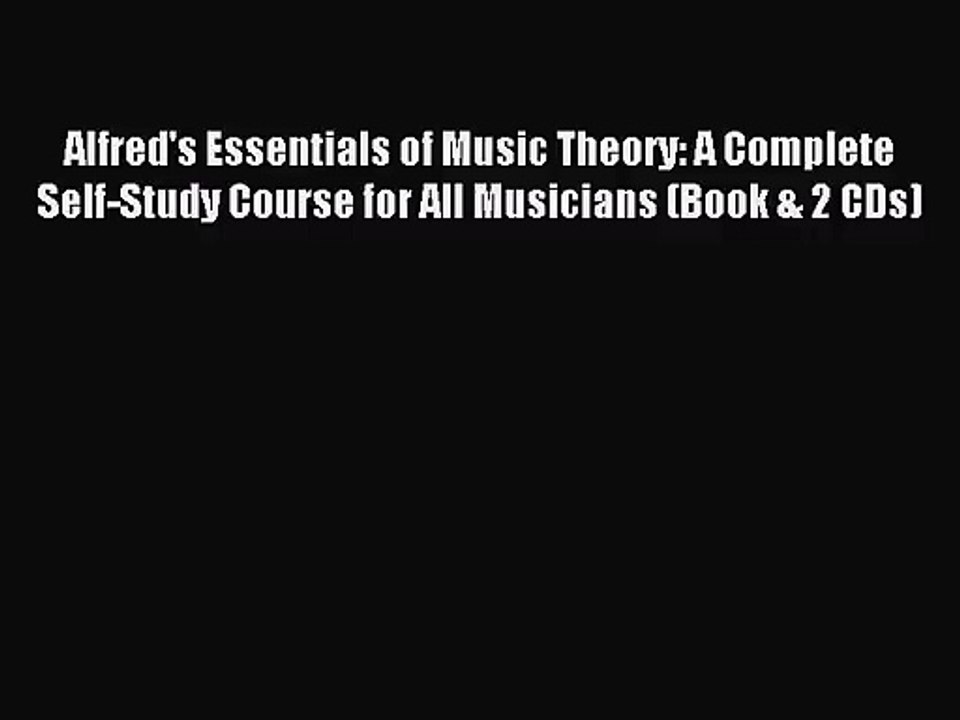 (PDF Download) Alfred's Essentials of Music Theory: A Complete Self-Study Course for All Musicians