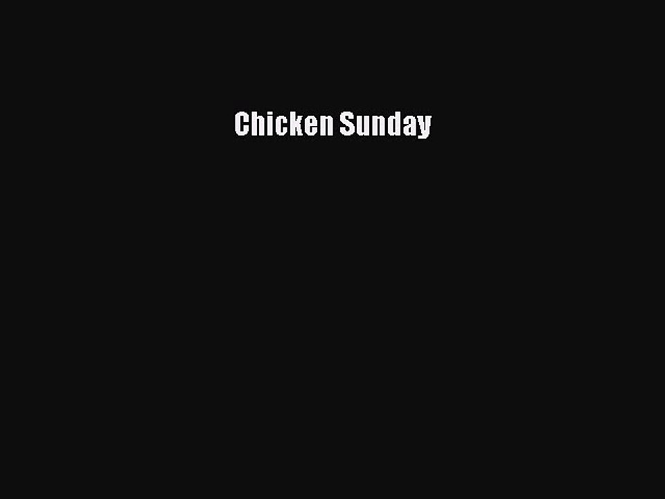 Download 'Chicken Sunday' PDF – Heartwarming Children's Book 📖