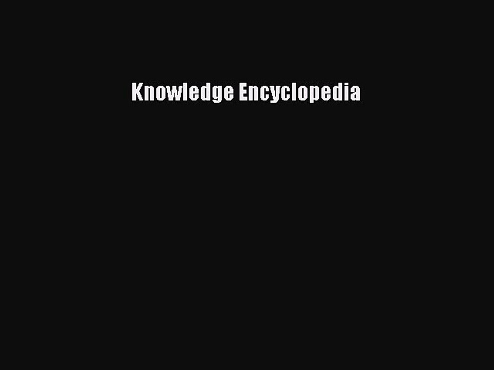 (PDF Download) Knowledge Encyclopedia PDF