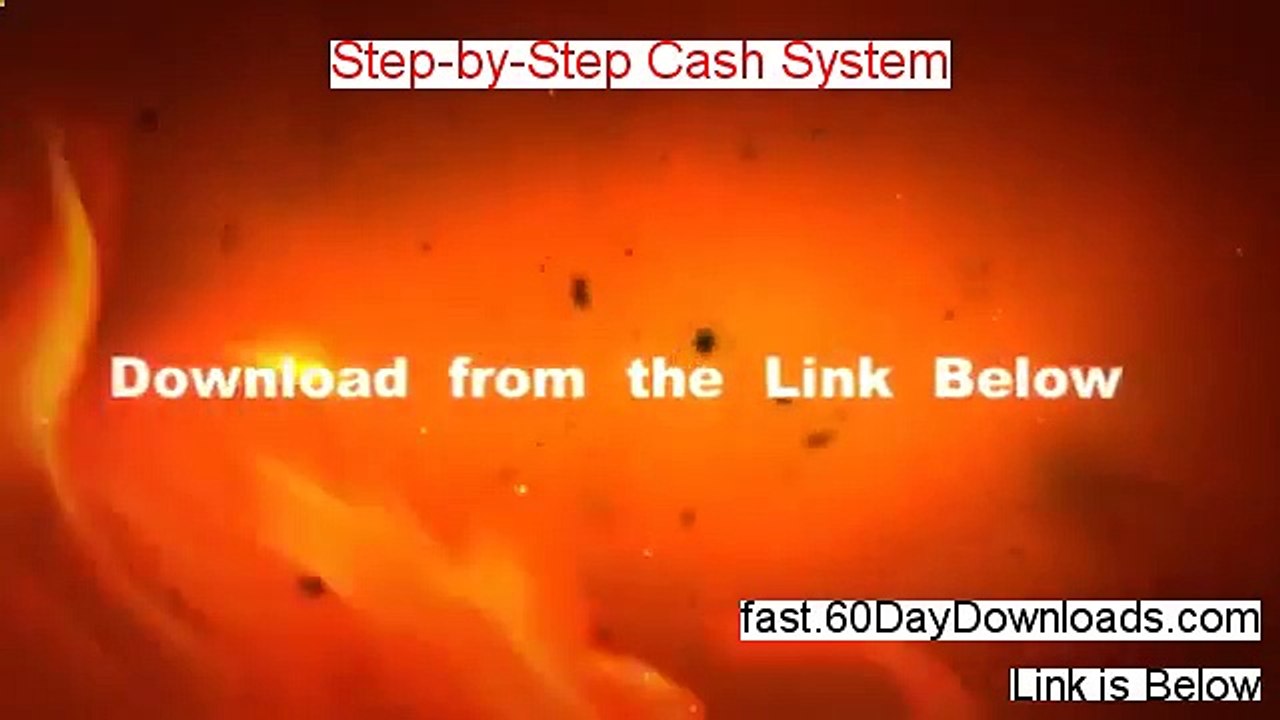 Step By Step Cash System Free Download - Step By Step Cash System Review