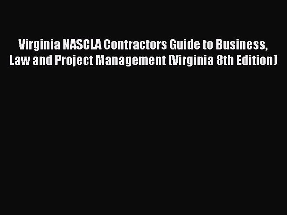 (PDF Download) Virginia NASCLA Contractors Guide to Business Law and Project Management (Virginia